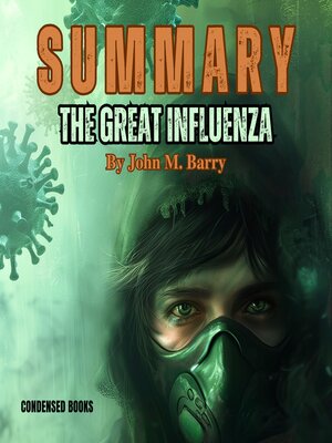 cover image of Summary of the Great Influenza by John M. Barry